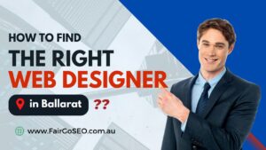 How to Find the Right Web Designer in Ballarat for Your Business