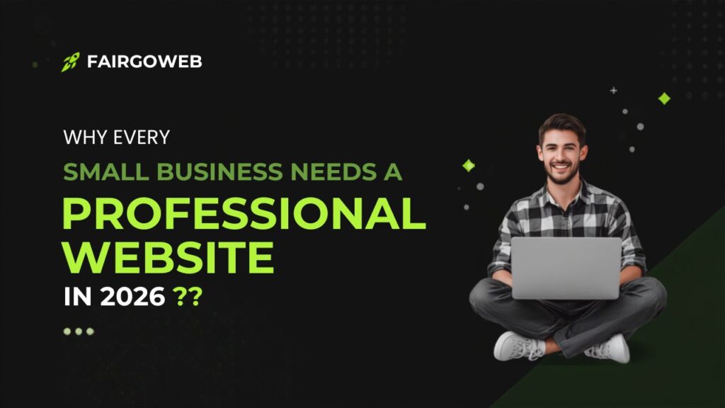 Why Every Small Business Needs a Professional Website in 2026