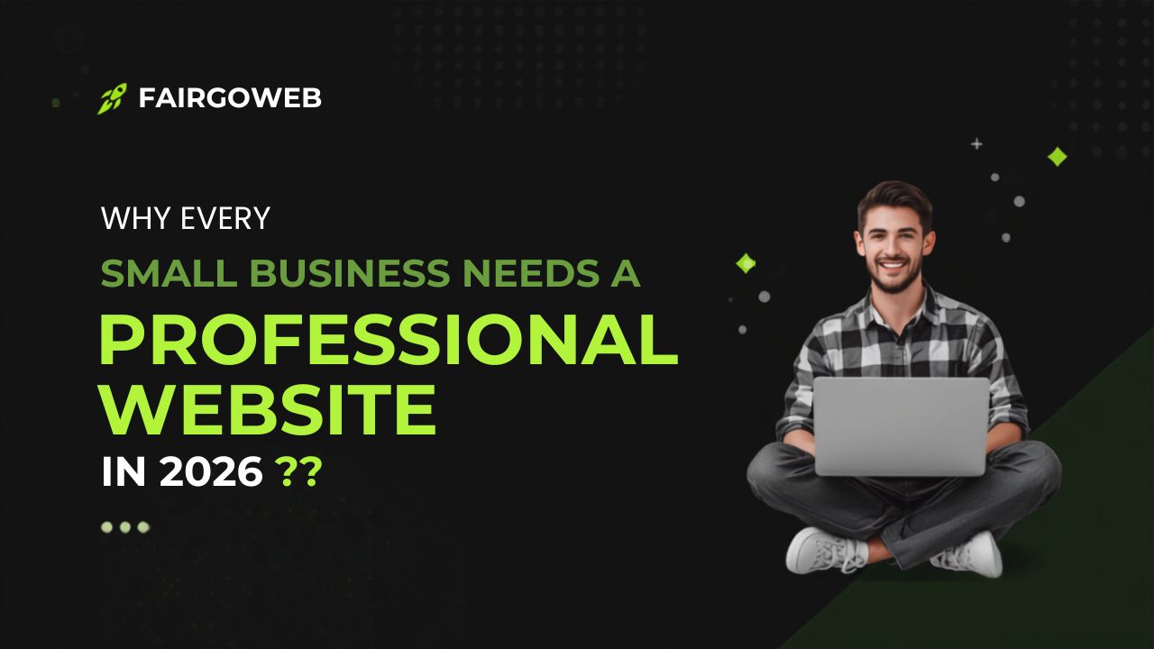 Why Every Small Business Needs a Professional Website in 2026